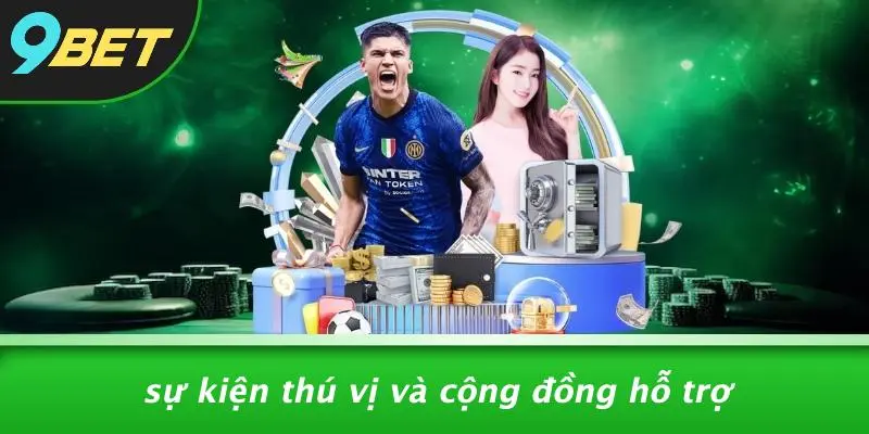 Sự Kiện Thú Vị Và Cộng Đồng Hỗ Trợ