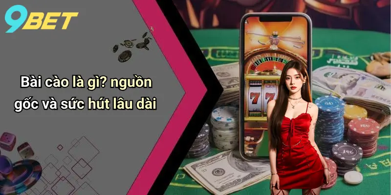 Bài Cào: Luật Chơi, Cách Chơi Và Kinh Nghiệm Thắng Lớn Tại 9bet 1 Bài cào là gì? nguồn gốc và sức hút lâu dài