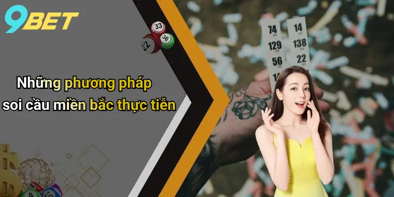 Soi Cầu Miền Bắc: Phân Tích Cầu Chuẩn, Dự Đoán Hot Cùng 9bet 2 Những phương pháp soi cầu miền bắc thực tiễn