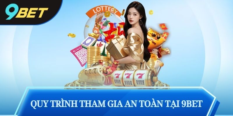 quy trình tham gia an toàn